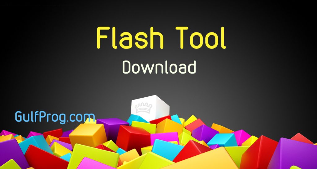 تحميل برنامج فلاش تول flash tool
